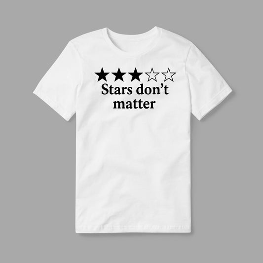 Stars Don't Matter